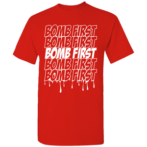 Bomb First T (Front Print)